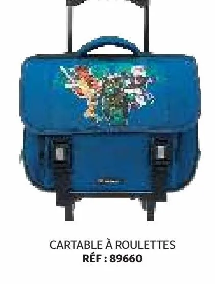 cartable à roulettes 