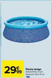 2999  Piscine design 99 Autoportante, en pvc  Dimension 183 x 51 cm  5 