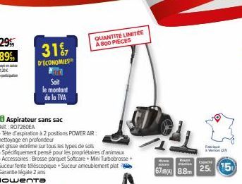 Re: RO7260EA  Aspirateur sans sac  31%  D'ÉCONOMIES  Soit le montant de la TVA  + Tête d'aspiration à 2 positions POWER AIR nettoyage en profondeur  et glisse extrême sur tous les types de sols  Spéci