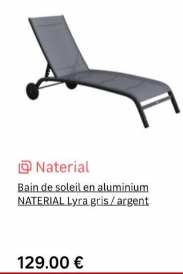 Naterial  Bain de soleil en aluminium NATERIAL Lyra gris/argent  129.00 €  