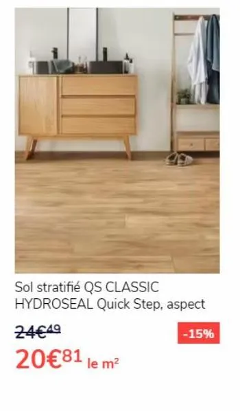 sol stratifié qs classic hydroseal quick step, aspect  -15%  24€49  20€81 le m² 