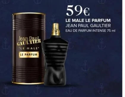 jean paul, gaultier "le male le parfum  59€  le male le parfum jean paul gaultier eau de parfum intense 75 ml 