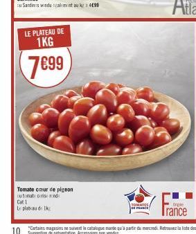 LE PLATEAU DE 1KG  7699  Tomate cœur de pigeon  cu toate cerisend  Cat 1  Le plateau de ke  TOMATES FRANCE  Dige  rance 