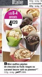 LES 8.4  OFFERTS  4€20  A Mini muffins pépites de chocolat ou fruits rouges ou caramel beurre salé ou pommes** 312g-Lek 2013646 