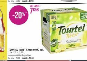 -20%"  SOIT L'UNITÉ  7658  TOURTEL TWIST Citron 0.0% vol. 12 x 27,5 cl (3,30 L)  Autres variétés disponibles  Le litre: 2€30-L'unité: 9€48  0,0%  PO  ourte ZAME  Tourtel  Twist  CITRON  x121 