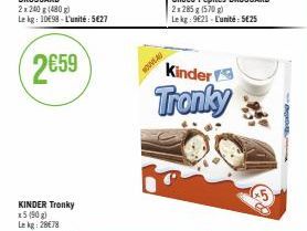 2€59  KINDER Tronky x5 (90 g) Lekg: 2878  NOUVEAU  Kinder  Tronky 