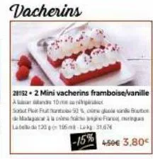 vacherins  28152-2 mini vacherins framboise/vanille and 10m  sob  fun be de madagascar à la clefak  fargas  latel 120 156 mg:31,674  -15%  4.50€ 3,80€ 