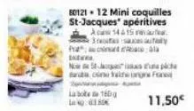 pra  net-jacqu  80121- 12 mini coquilles  st-jacques apéritives  aca 14 415 auto 3otas sauly  la bote 160g 4:03.80  cine egne fran  11,50€ 
