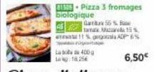 La 400g 1625  E-Pizza 3 fromages biologique  Gb55% tama. Ma 15% ansat11% gogo ADP 6%  e  6,50€ 