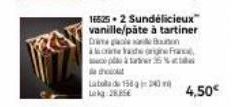 165252 Sundélicieux vanille/päte à tartiner Dragon ce face origina 5  à  thout  Labola de 156 240  4,50€ 