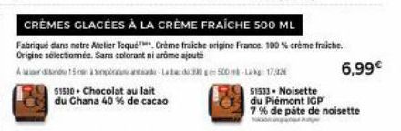 51530 Chocolat au lait  du Chana 40 % de cacao  CRÉMES GLACÉES À LA CRÈME FRAICHE 500 ML  Fabrique dans notre Atelier Toqué Crème fraiche origine France. 100 % crème fraiche. Origine sélectionnée. San