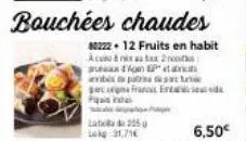 latit 25  31,716  bouchées chaudes  80222 - 12 fruits en habit a8 x 2  aux tom p as a patria pac cena francu enea find  6,50€ 