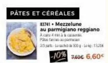 pates et céréales  33741. mezzelune  au parmigiano reggiano acar4 anàu ca  pasta aupas  25-20-13.20 