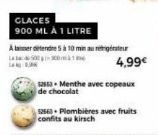 GLACES  900 ML À 1 LITRE  A laser detendre 5 à 10 min aurigérateur Laad 900 9001  Lak  52563- Menthe avec copeaux de chocolat  4,99€  52663 Plombières avec fruits confits au kirsch 