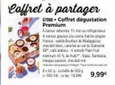 Coffret à partager  57000 Coffret dégustation Premium  h 15 m  4 cranes gaat  Froirrita B  chacun carrask Panca-4  45% an ragapanded  12 500  600 - 9,99€ 