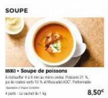 SOUPE  88063 Soupe de poissons  And 48 unico onda Pas 21 % 10% MADC  11k  8,50€ 