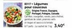 83117. légumes pour couscous  origine france, espagn portagal, pologne, canad cartout pouch gundo, points 