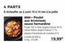 4 PARTS  A réchauffer ou à cuire 10 à 14 min à la poêle  88859. Poulet  aux écrevisses  sauce homardine  Post 100% 44% mange face17%  c  19,99€  qua  Label de 890 Lag: 23,524 