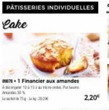 Cake  89878.1 Financier aux amandes 1015  - Pub  Anand 30%  2,20€ 