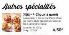 Autres spécialités  a  70252 +4 Choux à garnir Adicced in a cou urbare songne Franc Les 120 Lekg 12,50€  4,50€ 