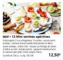 80247- 12 mini verrines apéritives adonis suti yaramadact  kukaa  c  par papa bagon 12,50€  la 100 g- kg 66,10€ 