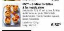 87477-8 Mini tortillas  1517  à la mexicaine Aidha da pa100% patoio Franc  m  Labola de 135 Lek 48156  6,50€ 