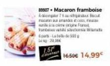 89807 Macaron framboise  Adicor 7  ncana mas  regnan  Van va  parts-Late de 500 26  1.5  16.59€ 14,99€ 