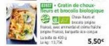 33927- Gratin de choux- leurs et brocolis biologique  Oeplane  bal  franc avec  orgie Franquics-co  La 400g  L:1175  5,50€ 