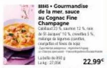 38845. gourmandise  de la mer, sauce au cognac fine champagne calad 23 sau 12 %, 0-10% malangan  carta da so  label 390 p lokg: 2005  5,  22,99€ 