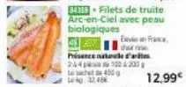 prisence naturale d'a 244100 4200 le sachet de 400 g  84359- filets de truite  arc-en-ciel avec peau biologiques  eve in france the  12,99€ 