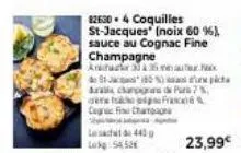 82630-4 coquilles st-jacques (noix 60 %) sauce au cognac fine champagne  anita 3335 mark de 5j(85%) aura carpas de para 7 %  uw picta  cha  cogn fin cha  les  lokg: 5452  440  apa 