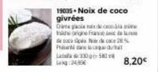 Drame place de ca  Franc  19035 Noix de coco givrées  do spo decac28% Prendas co  labda330g 580  8,20€ 