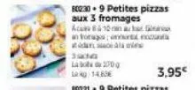80230-9 petites pizzas aux 3 fromages  acaste bம் 70-rtaine an forages on  யாடmecias aene  3910  la  log 14.69€  2700  3,95€ 