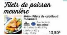 34469. filets de cabillaud meunière  pirubi  saesaris  13,50€ 