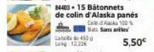 84408 15 Batonnets  de colin d'Alaska panés  Cale 100%  Sama artes  5,50€ 