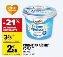 COEUR  MARTINIQUE  -21%  DE REMISE IMMÉDIATE  385  Sole L:730€)  Vog  Crème épaisse légère 