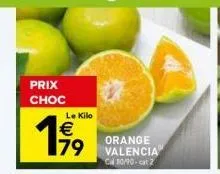 prix choc  le kilo  €  199  orange ci 10/90-cat 2 
