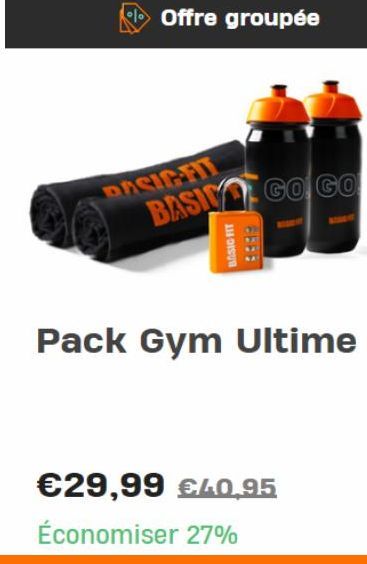 Offre groupée  PASIG-FIL  BASLY GO GO  BASIC FIT  Pack Gym Ultime 
