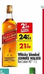 red label  254  de remise immediate  2453  2199  whisky blended johnnie walker red label 40° 1 l 
