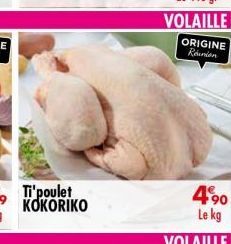 KOKORIKO  ORIGINE Réunion  4,90 Le kg 