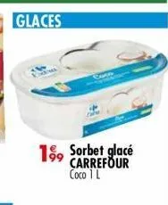 glaces  1 sorbet glacé carrefour coco 1 l 