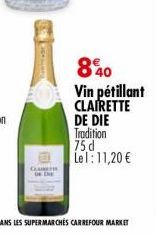 Comitusta  CLARER OF THE  840  Vin pétillant CLAIRETTE  DE DIE Tradition 75 d Lel: 11,20 € 