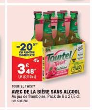 -20**  DE REMISE IMMEDIATE  348  1,652  TOURTEL TWIST  AVEC DE LA BIÈRE SANS ALCOOL Au jus de framboise. Pack de 6 x 27,5 cl.  Ret: 5003783  Tourtel  Twist 