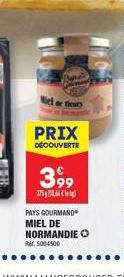 fleurs  PRIX  DÉCOUVERTE  399  PAYS GOURMAND MIEL DE NORMANDIE O  Rr. 5004500 