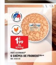 LAIT  FRANÇAIS  199  160 C  PAYS GOURMAND  6 CRÊPES DE FROMENT)**  AM 5006138 