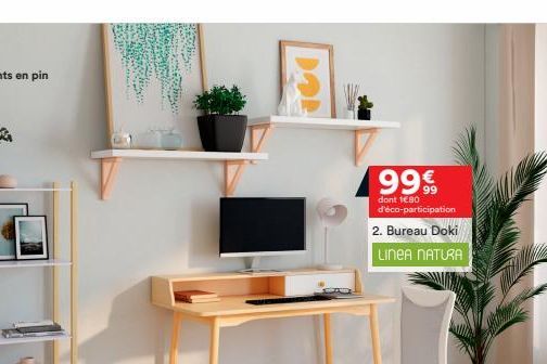 me  des  MUNGEN M  al ww  We  BROCHAS  9999  dont 1€80 d'éco-participation  2. Bureau Doki  LINEA NATURA 