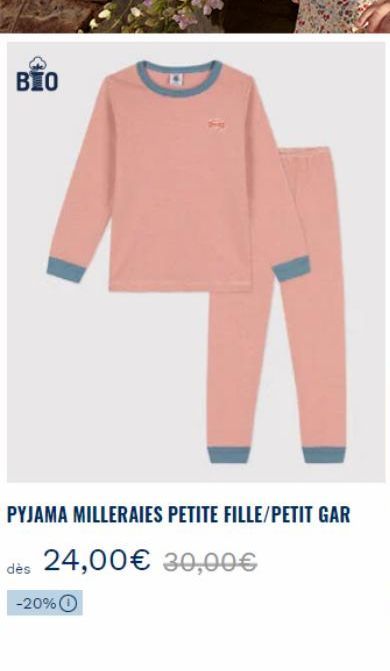 BIO  PYJAMA MILLERAIES PETITE FILLE/PETIT GAR  dès 24,00€ 30,00€  -20% Ⓒ 