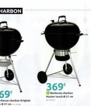 369€  Barbecue charbon Master touch 57 cm 