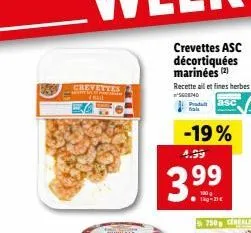 crevettes bryn bern fil  crevettes asc  décortiquées marinées (2)  recette ail et fines herbes  5608740  pasc  -19%  3.99  1kg-21€ 