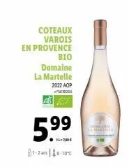 coteaux varois en provence  bio  domaine la martelle  2022 aop  moos  5.⁹⁹  1l-230€  61-28-10  nost a martrele 